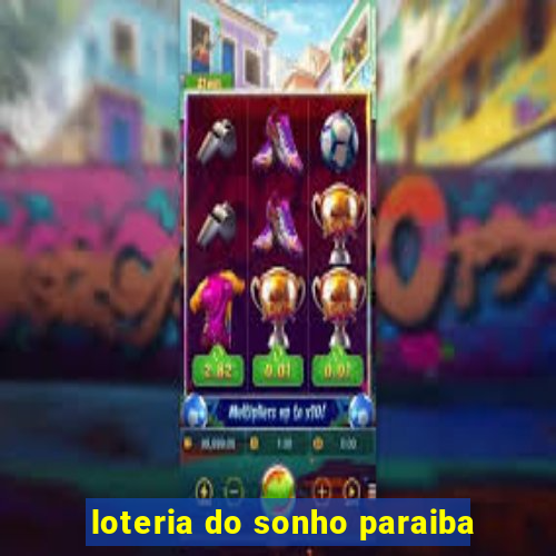 loteria do sonho paraiba